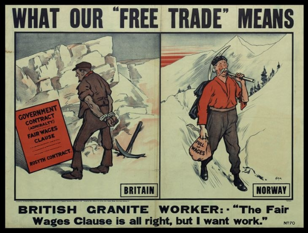 Plakat mit zwei Personen vor einer Berg- und Baumkulisse mit der Aufschrift "Was unser Freihandel bedeutet - Britischer Granit Arbeiter - Die Fair-Wage-Klausel ist in Ordnung, aber ich will Arbeit."