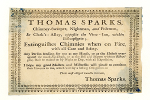 Ein Papier mit dem Text "Thomas Sparks, Kaminfeger, Nachtmann und Polenmann, in Clark's Alley, gegenüber dem Vine-Inn, innerhalb von Bishopsgate, löscht Feuer in Kaminen mit aller Sorgfalt und Sicherheit" darauf geschrieben.